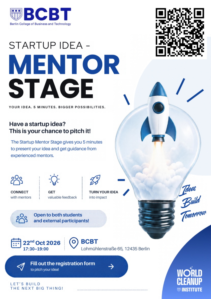 Poster: Startup Idea – Mentor Stage, 22 October 2026, 17:30–19:00, at BCBT, Lohmühlenstraße 65, 12435 Berlin. QR code links to this page. Your idea, 5 minutes, bigger possibilities. Open to students and external participants.